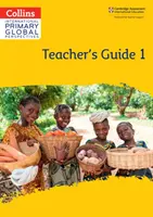 Příručka pro učitele Cambridge Primary Global Perspectives: Příručka pro učitele: Stage 1 - Cambridge Primary Global Perspectives Teacher's Guide: Stage 1
