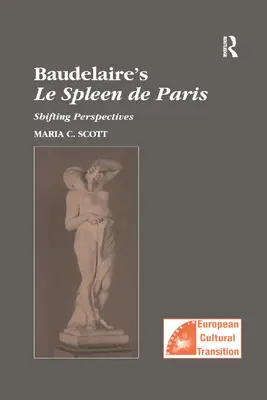 Baudelairova Slezina z Paříže: Budelairelle: Posun perspektivy - Baudelaire's Le Spleen de Paris: Shifting Perspectives
