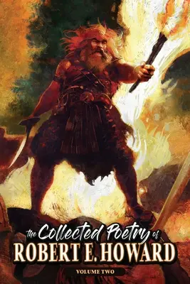 Sborník poezie Roberta E. Howarda, svazek 2 - The Collected Poetry of Robert E. Howard, Volume 2