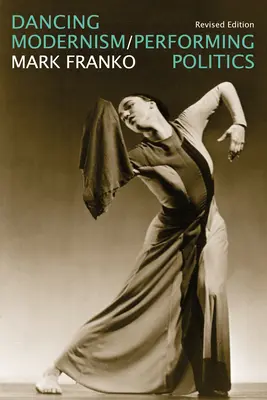 Tančící modernismus / Performing Politics - Dancing Modernism / Performing Politics