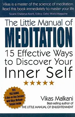 Malá příručka meditace: 15 účinných způsobů, jak objevit své vnitřní já - The Little Manual of Meditation: 15 Effective Ways to Discover Your Inner Self