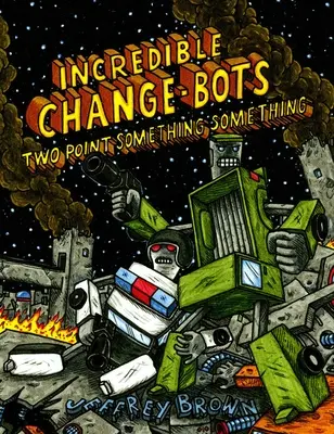 Neuvěřitelná změna-boti Dva body něco něco něco - Incredible Change-Bots Two Point Something Something