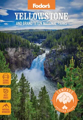 Průvodce po Americe Compass: Národní parky Yellowstone a Grand Teton - Compass American Guides: Yellowstone and Grand Teton National Parks