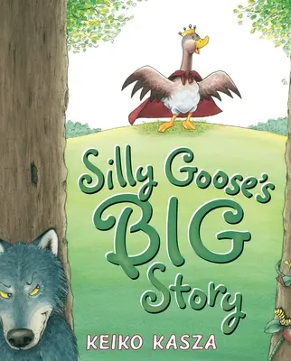 Velký příběh hloupé husy - Silly Goose's Big Story
