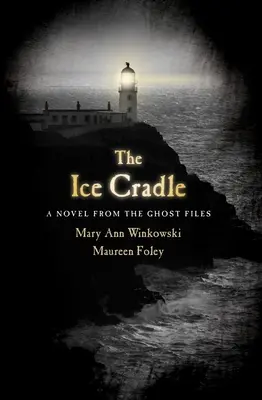 Ledová kolébka: A Novel from the Ghost Files (Román ze spisů duchů) - The Ice Cradle: A Novel from the Ghost Files