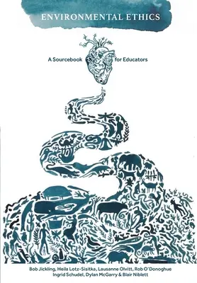 Environmentální etika: Zdrojová příručka pro pedagogy - Environmental Ethics: A Sourcebook for Educators