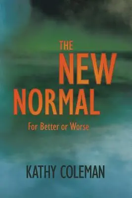 Nový normál: V dobrém i zlém - The New Normal: For Better or Worse