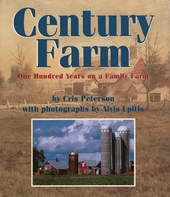 Stoletá farma: Sto let na rodinné farmě - Century Farm: One Hundred Years on a Family Farm