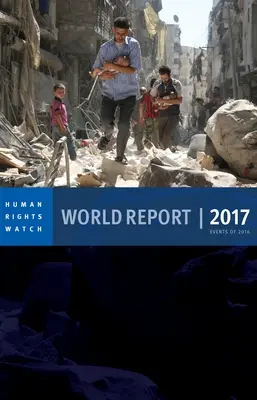 Zpráva o světě 2017: Události roku 2016 - World Report 2017: Events of 2016