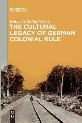 Kulturní dědictví německé koloniální nadvlády - The Cultural Legacy of German Colonial Rule