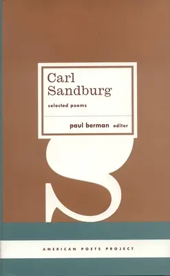 Carl Sandburg: Vybrané básně: (American Poets Project #23) - Carl Sandburg: Selected Poems: (American Poets Project #23)