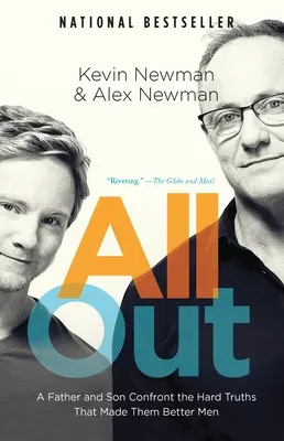 Všichni ven: Otec a syn čelí tvrdým pravdám, které z nich udělaly lepší muže - All Out: A Father and Son Confront the Hard Truths That Made Them Better Men