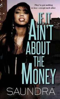 Když nejde o peníze - Když nejde o peníze #1 - If It Ain't About The Money - If It Ain't About the Money #1