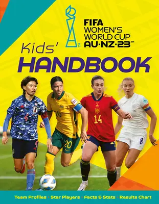 Mistrovství světa ve fotbale žen Austrálie/Nový Zéland 2023: Dětská příručka - Fifa Women's World Cup Australia/New Zealand 2023: Kid's Handbook