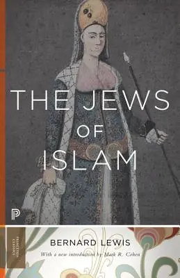 Židé v islámu: Islámští židé: aktualizované vydání - The Jews of Islam: Updated Edition