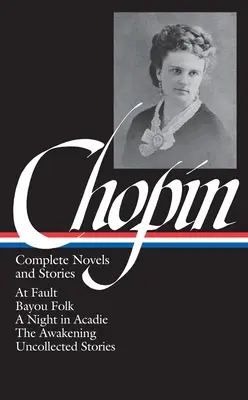 Kate Chopinová: Probuzení (v originále Awakening) Chopinová: kompletní romány a povídky (edice) - Kate Chopin: Complete Novels and Stories