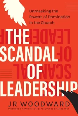 Skandál vůdcovství: Skandál ve vedení: Odhalení moci nadvlády v církvi - The Scandal of Leadership: Unmasking the Powers of Domination in the Church