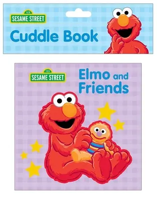 Sezamová ulice: Elmo a kamarádi Knížka na mazlení - Sesame Street: Elmo and Friends Cuddle Book