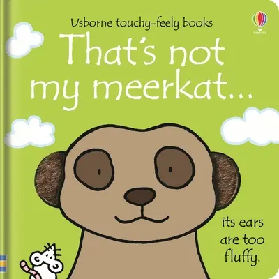 To není moje surikata... - That's Not My Meerkat...