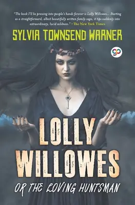 Lolly Willowesová aneb Milující lovec (General Press) - Lolly Willowes or the Loving Huntsman (General Press)