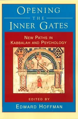 Otevírání vnitřních bran: Nové cesty v kabale a psychologii - Opening the Inner Gates: New Paths in Kabbalah and Psychology