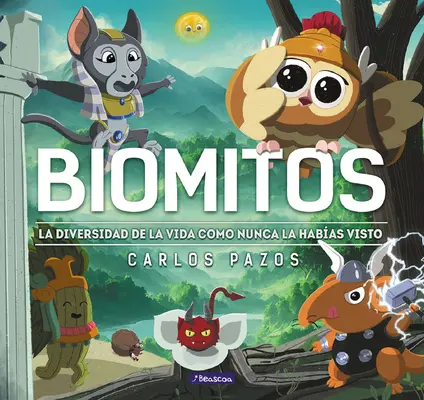Biomitos. La Diversidad de la Vida Como Nunca La Habas Visto / Biomyty. rozmanitost života, jak jste ji ještě neviděli - Biomitos. La Diversidad de la Vida Como Nunca La Habas Visto / Biomyths. the Di Versity of Life as You Have Never Seen It Before