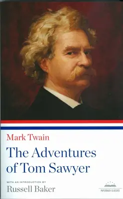 Dobrodružství Toma Sawyera: A Library of America Paperback Classic - The Adventures of Tom Sawyer: A Library of America Paperback Classic