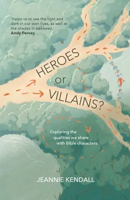 Hrdinové nebo padouši? Zkoumání vlastností, které sdílíme s biblickými postavami - Heroes or Villains? Exploring the Qualities We Share With Bible Characters