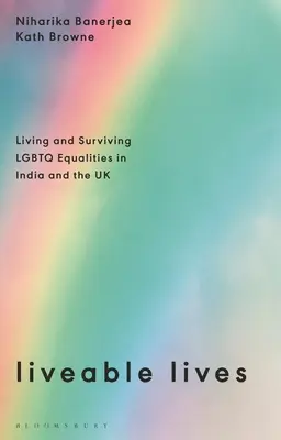 Živé životy: Žít a přežít rovnost LGBTQ v Indii a ve Spojeném království - Liveable Lives: Living and Surviving LGBTQ Equalities in India and the UK