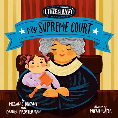 Občanské dítě: Můj nejvyšší soud - Citizen Baby: My Supreme Court