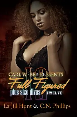 Plnoštíhlá 12 - Carl Weber uvádí - Full Figured 12 - Carl Weber Presents