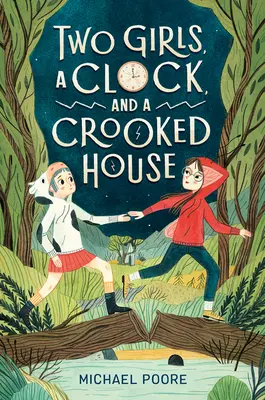Dvě dívky, hodiny a křivý dům - Two Girls, a Clock, and a Crooked House