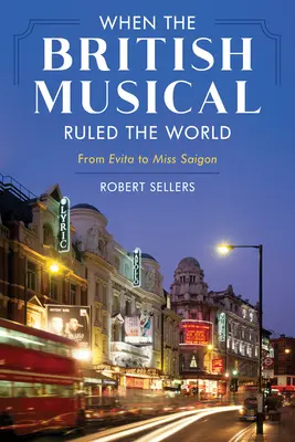Když britský muzikál vládl světu - When the British Musical Ruled the World