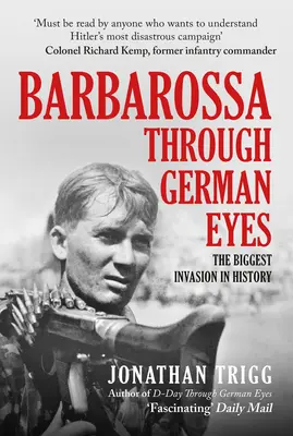 Barbarossa německýma očima: Největší invaze v dějinách - Barbarossa Through German Eyes: The Biggest Invasion in History