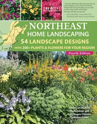 Northeast Home Landscaping, 4. vydání: 54 krajinářských návrhů s více než 200 rostlinami a květinami pro váš region. - Northeast Home Landscaping, 4th Edition: 54 Landscape Designs with 200+ Plants & Flowers for Your Region