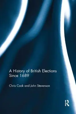 Dějiny britských voleb od roku 1689 - A History of British Elections Since 1689