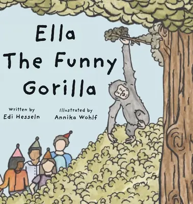 Zábavná gorila Ella - Ella the Funny Gorilla