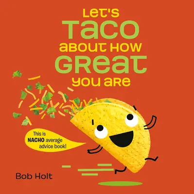 Pojďme si povídat o tom, jak jste skvělí - Let's Taco about How Great You Are