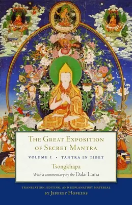 Velký výklad tajných manter, díl první: Tantra v Tibetu (revidované vydání) - The Great Exposition of Secret Mantra, Volume One: Tantra in Tibet (Revised Edition)