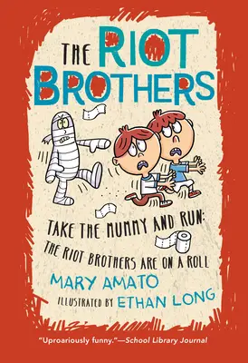 Vezmi maminku a utíkej: Bratři výtržníci jsou na koni - Take the Mummy and Run: The Riot Brothers Are on a Roll