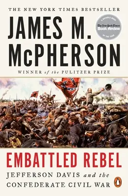 Bojovný rebel: Jefferson Davis a občanská válka Konfederace - Embattled Rebel: Jefferson Davis and the Confederate Civil War