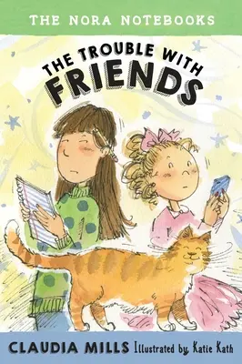 Zápisky Nory, kniha 3: Problémy s přáteli - The Nora Notebooks, Book 3: The Trouble with Friends