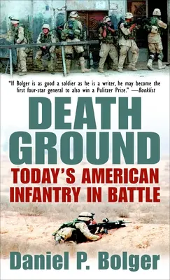 Smrtící půda: Dnešní americká pěchota v boji - Death Ground: Today's American Infantry in Battle