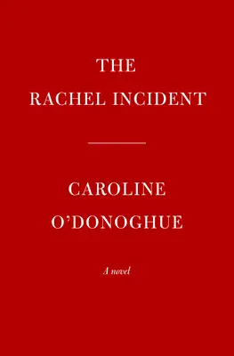 Incident s Rachel - The Rachel Incident