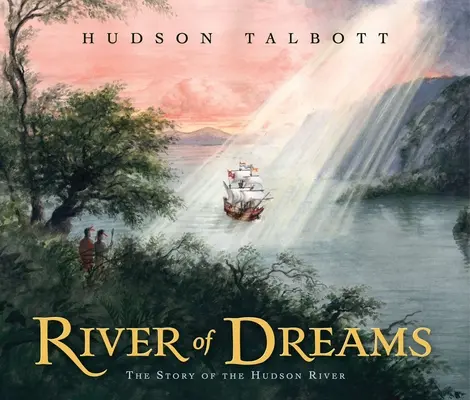 Řeka snů: Příběh řeky Hudson - River of Dreams: The Story of the Hudson River