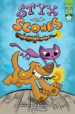 Styx a koláčky v lepkavé hůlce: Grafika připravená ke čtení 2. úroveň - Styx and Scones in the Sticky Wand: Ready-To-Read Graphics Level 2