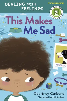 Tohle mě rozesmutní: Vyrovnávání se s pocity - This Makes Me Sad: Dealing with Feelings