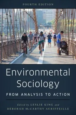 Sociologie životního prostředí: Od analýzy k činům - Environmental Sociology: From Analysis to Action