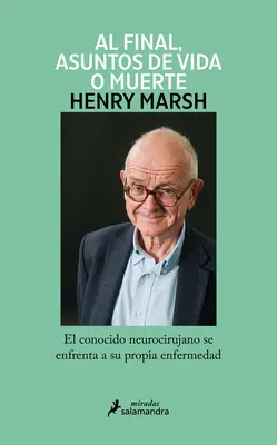 Y Al Final, Asuntos de Vida O Muerte / A nakonec: Záležitosti života a smrti - Y Al Final, Asuntos de Vida O Muerte / And Finally: Matters of Life and Death