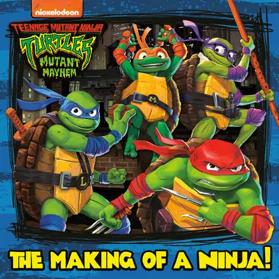 Jak se dělá nindža! (Teenage Mutant Ninja Turtles: Mutant Mayhem) - The Making of a Ninja! (Teenage Mutant Ninja Turtles: Mutant Mayhem)